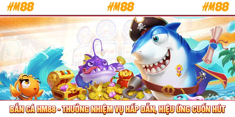 Bắn cá HM88