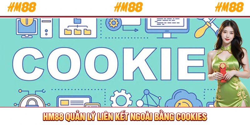 HM88 quản lý liên kết ngoài bằng Cookies